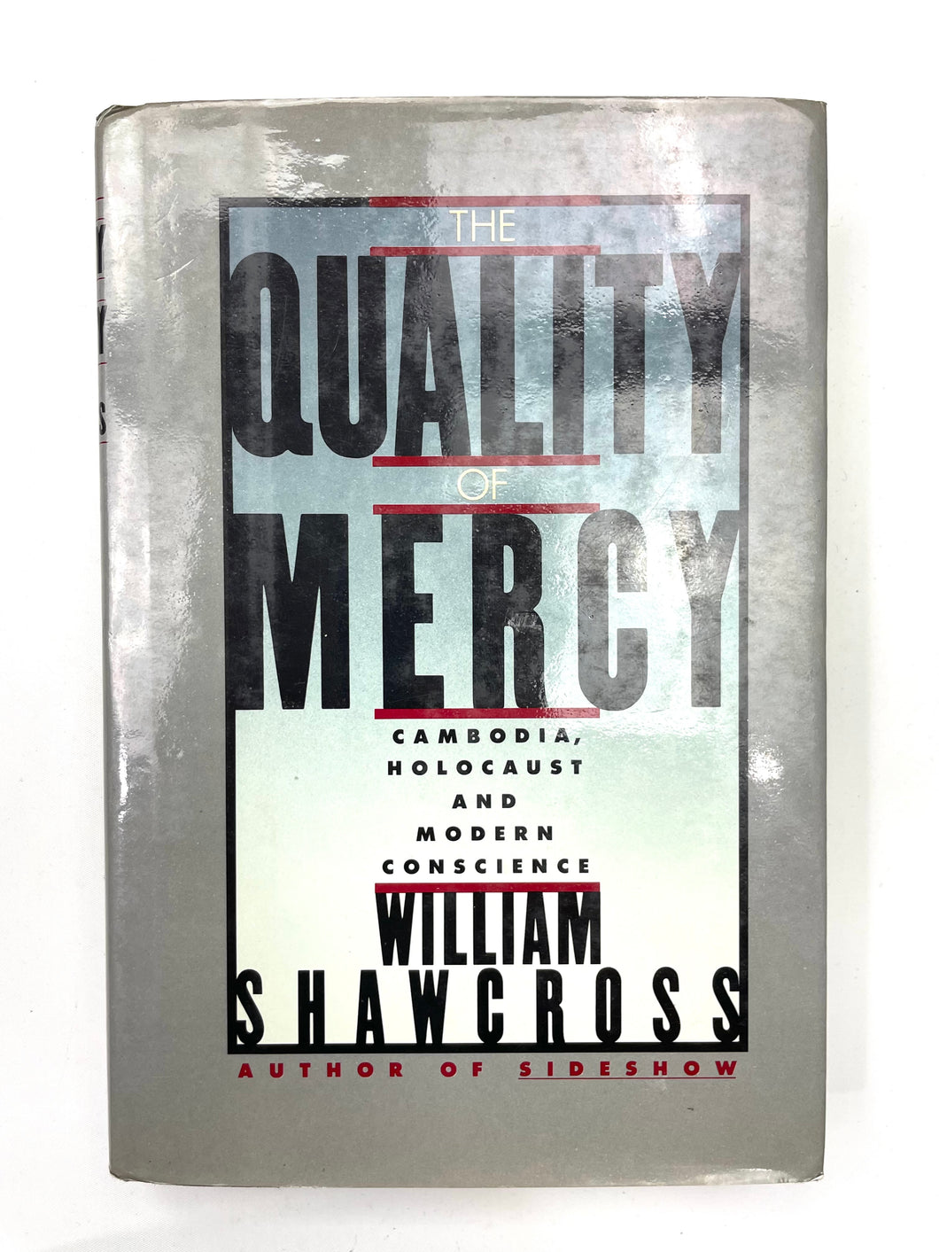 THE QUALITY OF MERCY: CAMBODIA, HOLOCAUST AND MODERN CONSCIENCE