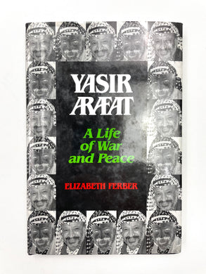 YASIR ARAFAT: A LIFE OF WAR AND PEACE BOOK