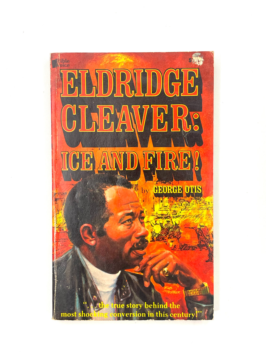 ELDRIDGE CLEAVER: ICE AND FIRE