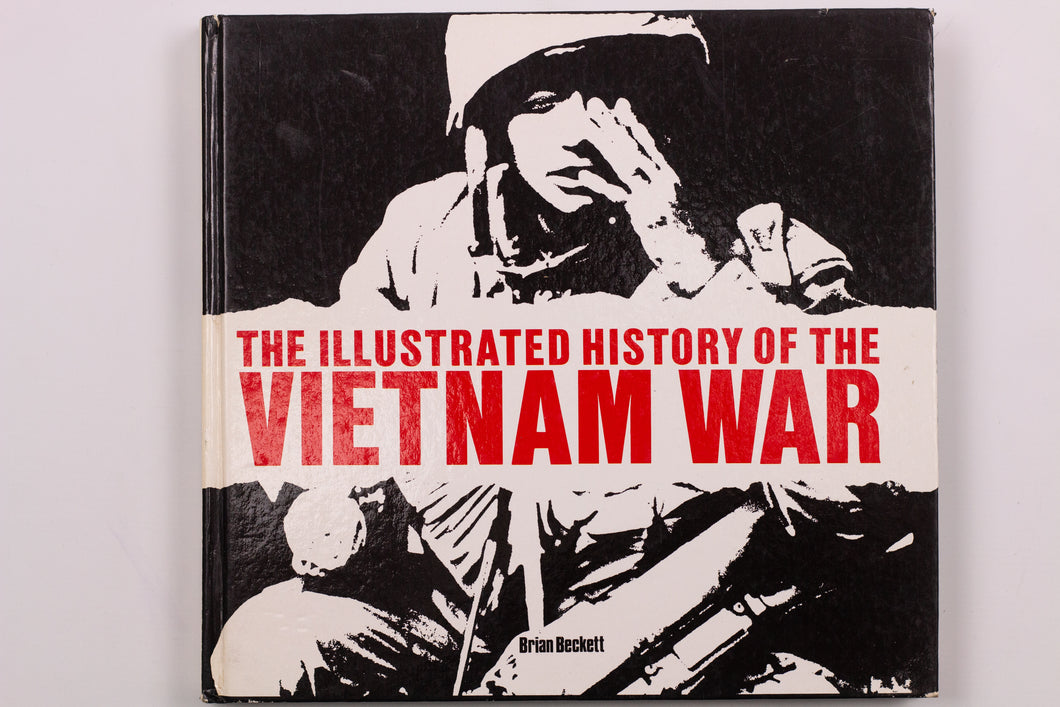 THE ILLUSTRATED HISTORY OF THE VIETNAM WAR BOOK