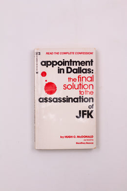 APPOINTMENT IN DALLAS: THE FINAL SOLUTION TO THE ASSASSINATION OF JFK BOOK