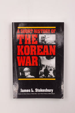 A SHORT HISTORY OF THE KOREAN WAR BOOK