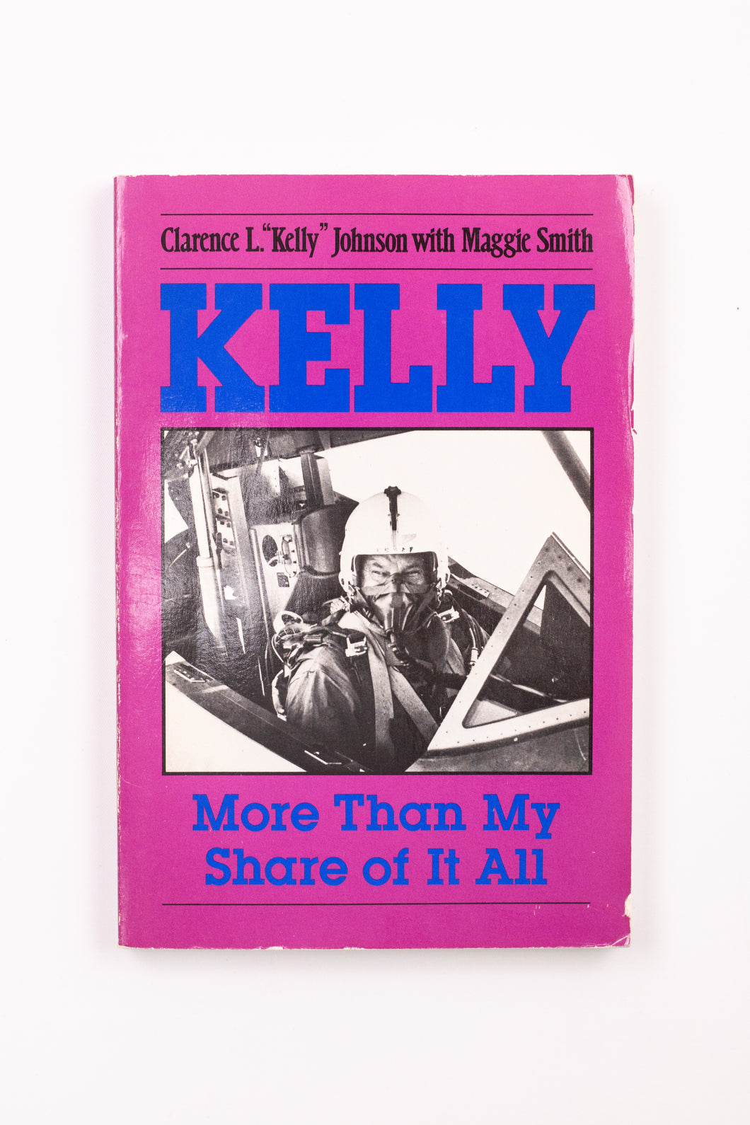 KELLY: MORE THAN MY SHARE OF IT ALL BOOK