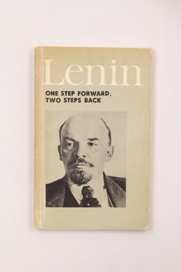 LENIN: ONE STEP FORWARD, TWO STEPS BACK BOOK