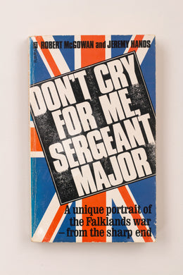 DON'T CRY FOR ME, SERGEANT MAJOR BOOK