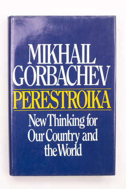 PERESTROIKA: NEW THINKING FOR OUR COUNTRY AND THE WORLD BOOK