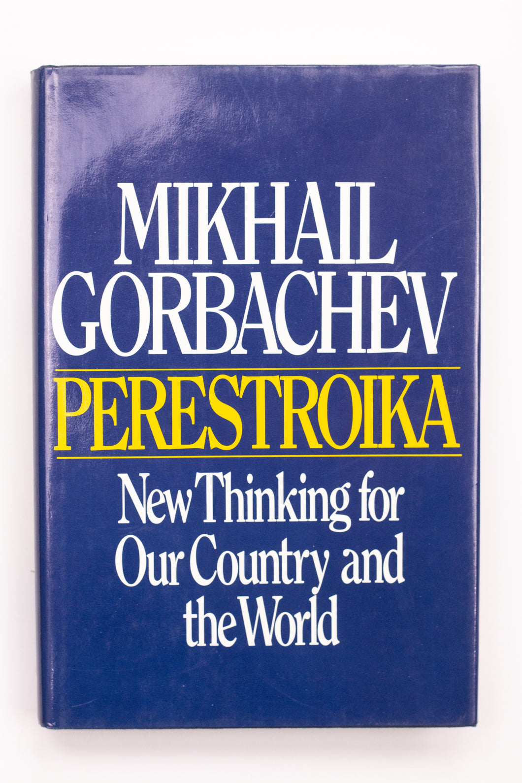 PERESTROIKA: NEW THINKING FOR OUR COUNTRY AND THE WORLD BOOK