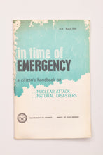IN TIME OF EMERGENCY: A CITIZEN'S HANDBOOK ON NUCLEAR ATTACK/NATURAL DISASTERS