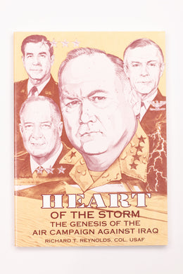 HEART OF THE STORM: THE GENESIS OF THE AIR CAMPAIGN AGAINST IRAQ BOOK