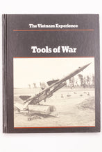 THE VIETNAM EXPERIENCE: TOOLS OF WAR