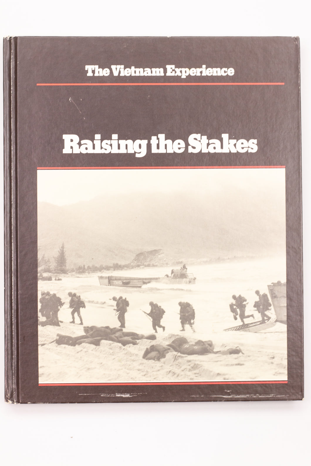 THE VIETNAM EXPERIENCE: RAISING THE STAKES