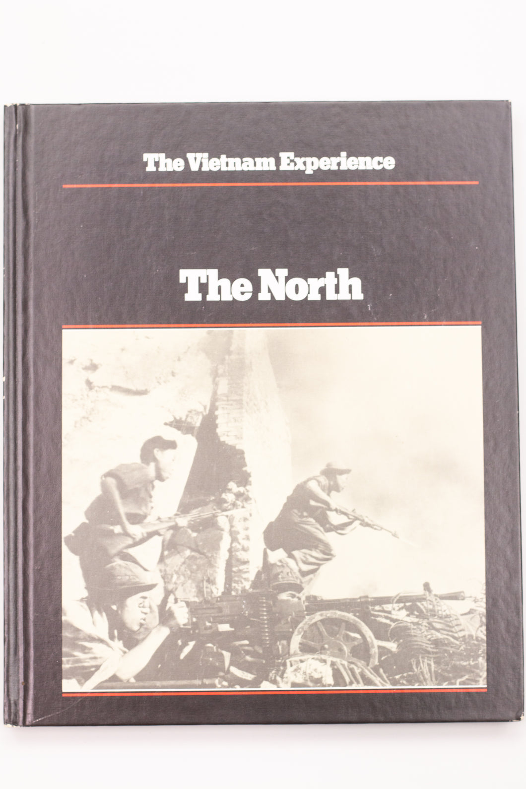 THE VIETNAM EXPERIENCE: THE NORTH