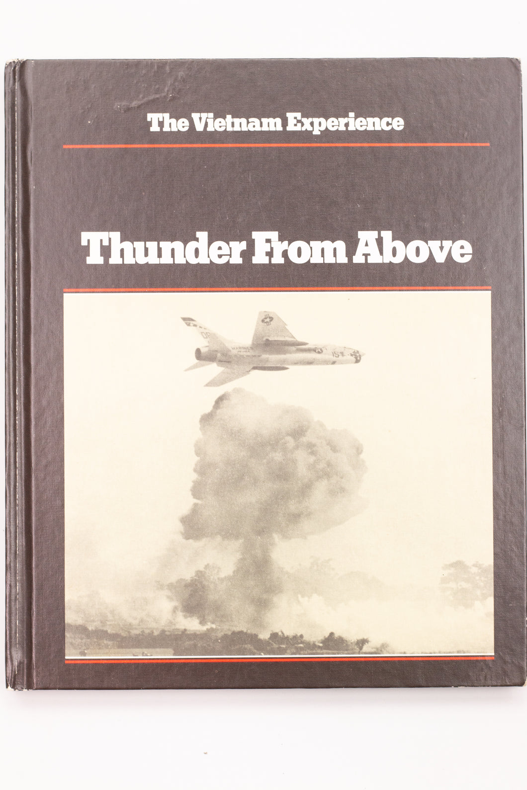 THE VIETNAM EXPERIENCE: THUNDER FROM ABOVE