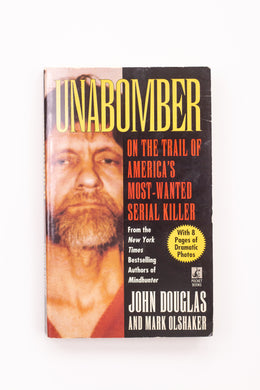UNABOMBER: ON THE TRAIL OF AMERICA'S MOST-WANTED SERIAL KILLER BOOK