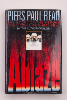 ABLAZE: THE STORY OF THE HEROES AND VICTIMS OF CHERNOBYL BOOK