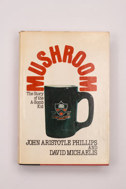 MUSHROOM: THE STORY OF THE A-BOMB KID BOOK