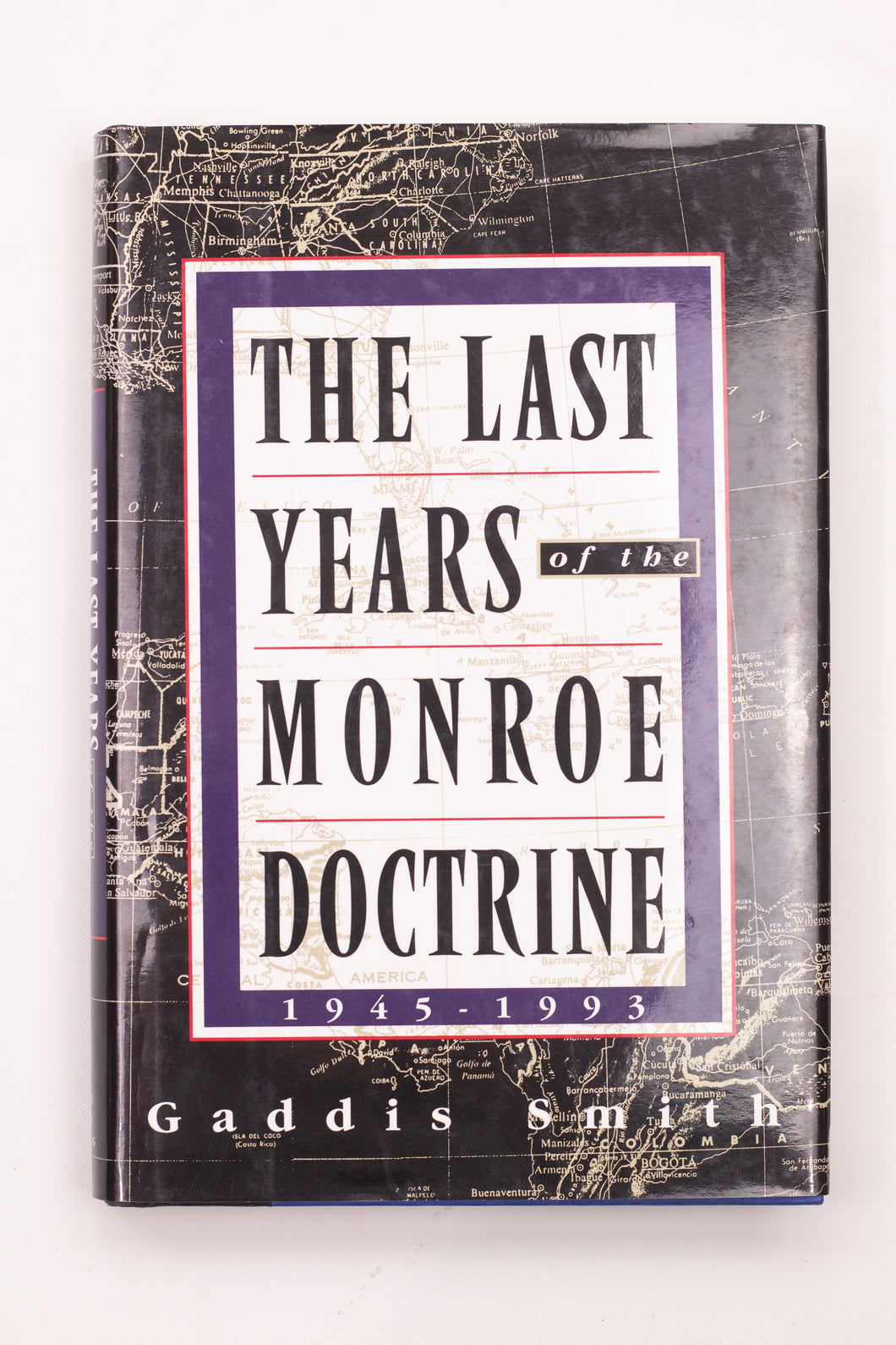 THE LAST YEARS OF THE MONROE DOCTRINE BOOK
