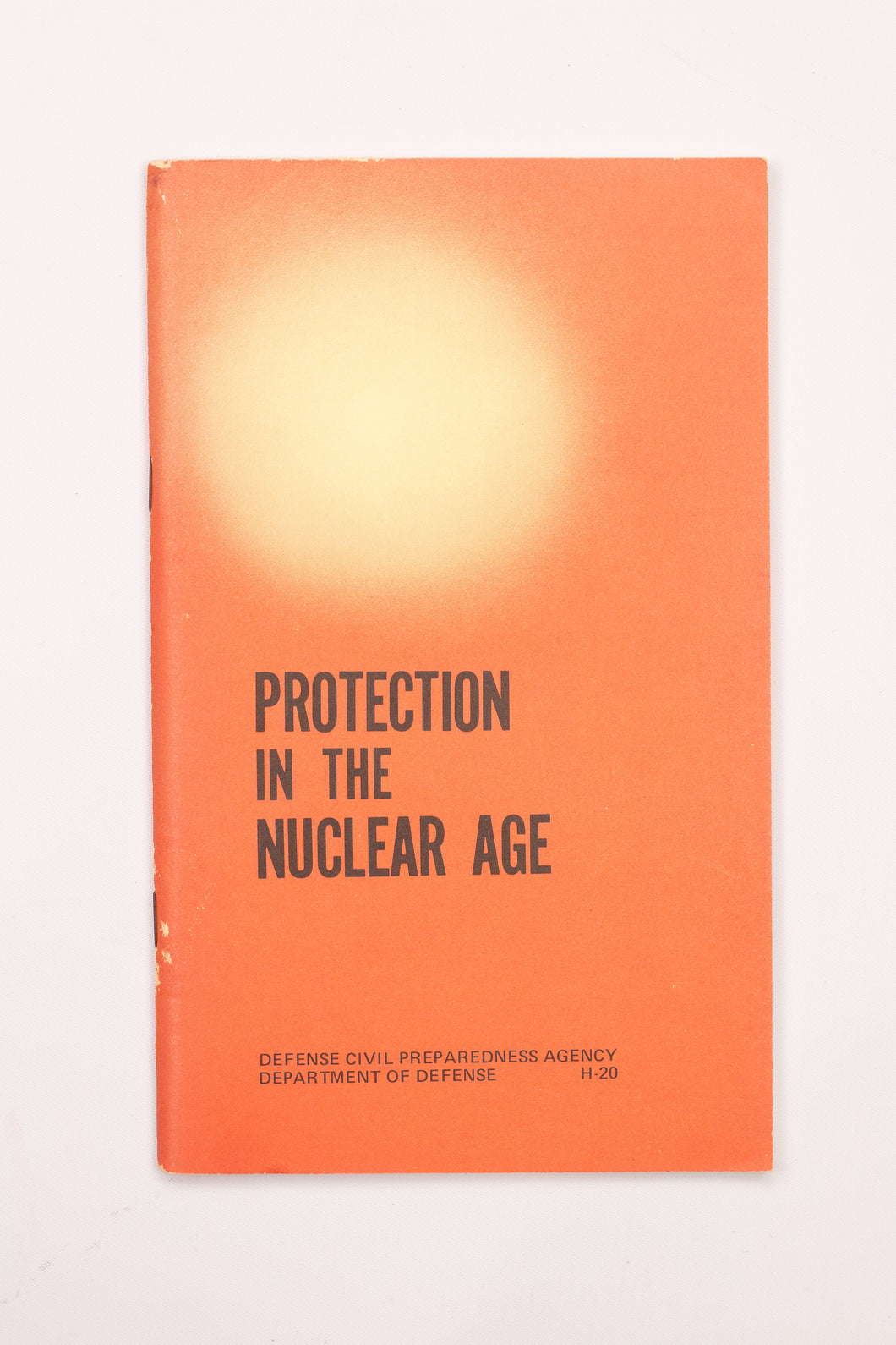 PROTECTION IN THE NUCLEAR AGE PAMPHLET