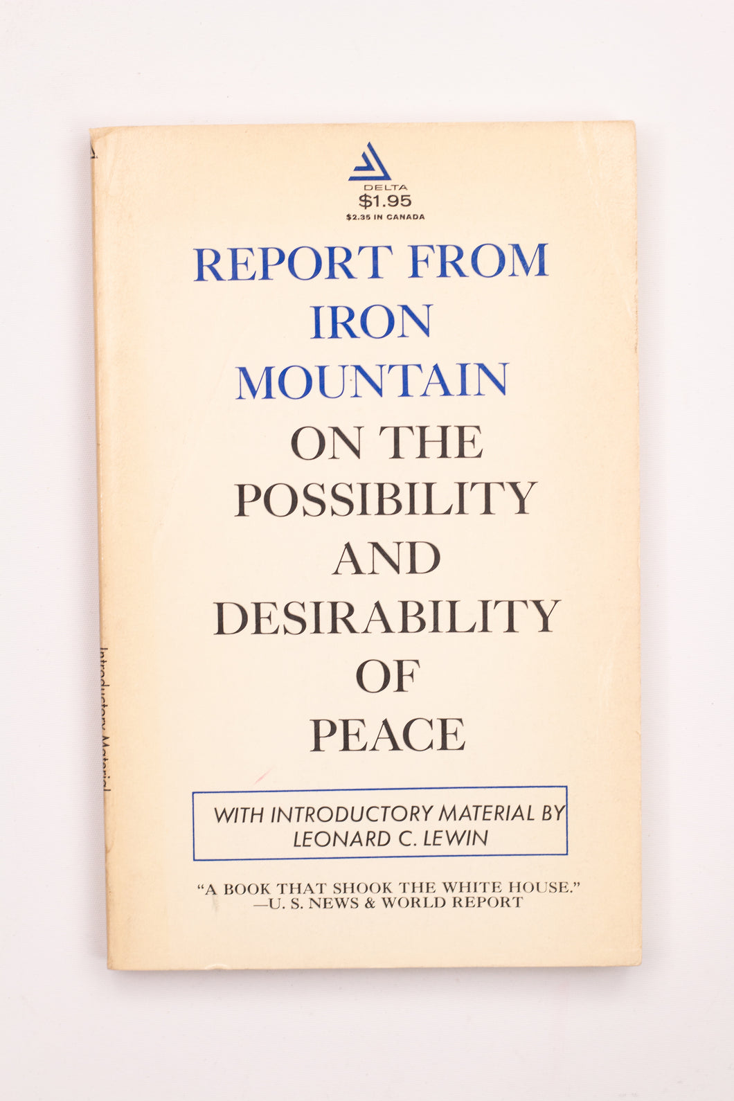 REPORT FROM IRON MOUNTAIN ON THE POSSIBILITY AND DESIRABILITY OF PEACE BOOK