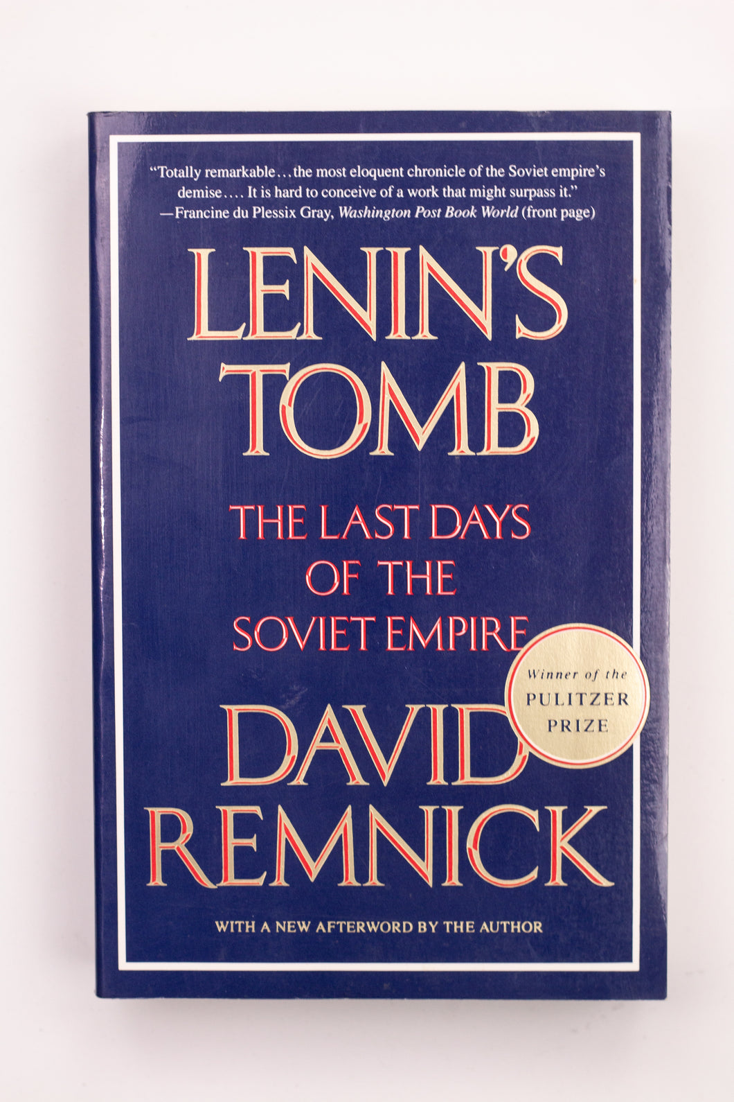 LENIN'S TOMB: THE LAST DAYS OF THE SOVIET EMPIRE BOOK