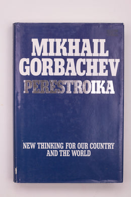 PERESTROIKA: NEW THINKING FOR OUR COUNTRY AND THE WORLD BOOK