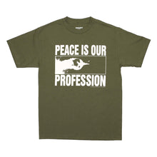 PEACE IS OUR PROFESSION T-SHIRT ARMY GREEN