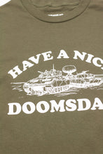 HAVE A NICE DOOMSDAY T-SHIRT ARMY GREEN