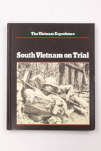 THE VIETNAM EXPERIENCE: SOUTH VIETNAM ON TRIAL BOOK