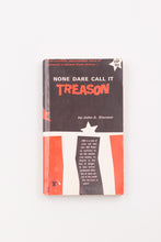 NONE DARE CALL IT TREASON BOOK