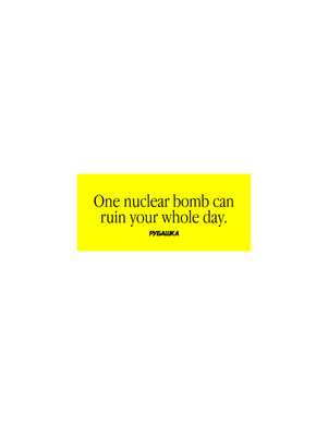 ONE NUCLEAR BOMB STICKER